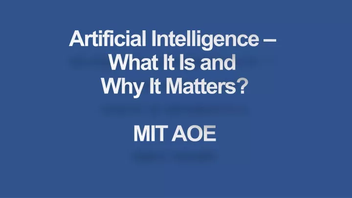 artificial intelligence what it is and why it matters mit aoe
