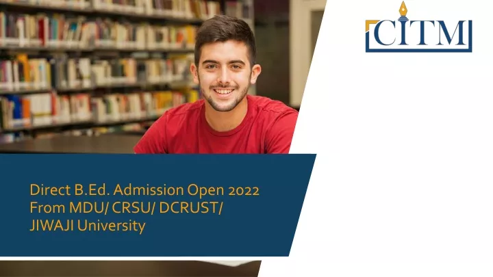 direct b ed admission open 2022 from mdu crsu dcrust jiwaji university