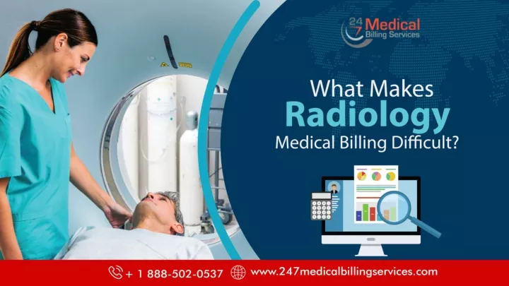 PPT - What Makes Radiology Medical Billing Difficult PowerPoint ...