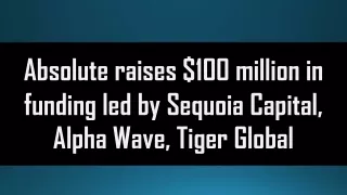 absolute raises 100 million in funding