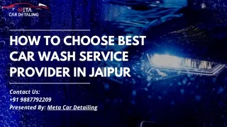 How to choose best car wash service provider in Jaipur