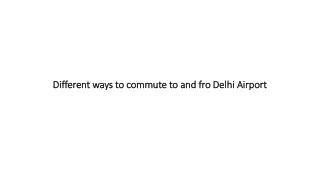 different ways to commute to and fro delhi airport
