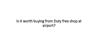 is it worth buying from duty free shop at airport