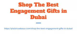 Shop The Best Engagement Gifts in Dubai
