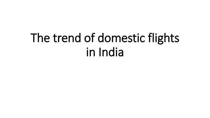 the trend of domestic flights in india