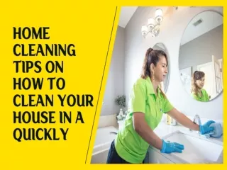 Home Cleaning Tips On How To Clean Your House in A Quickly