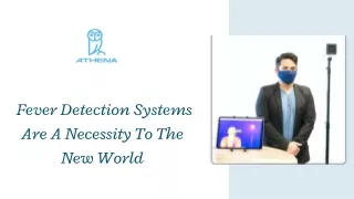 Fever Detection Systems Are A Necessity To The New World