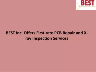 best inc offers first rate pcb repair