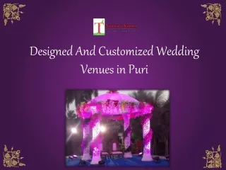 Designed And Customized Wedding Venues in Puri