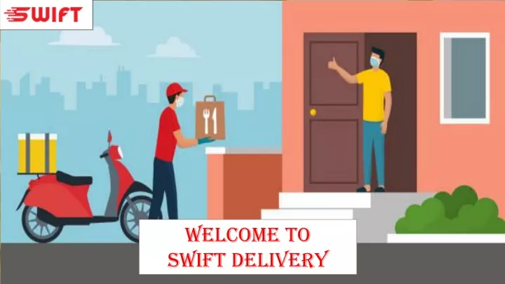 welcome to swift delivery