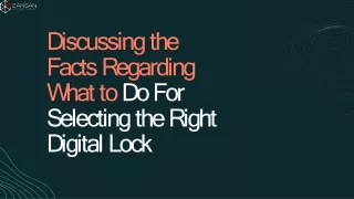 Discussing the Facts Regarding What to Do For Selecting the Right Digital Lock