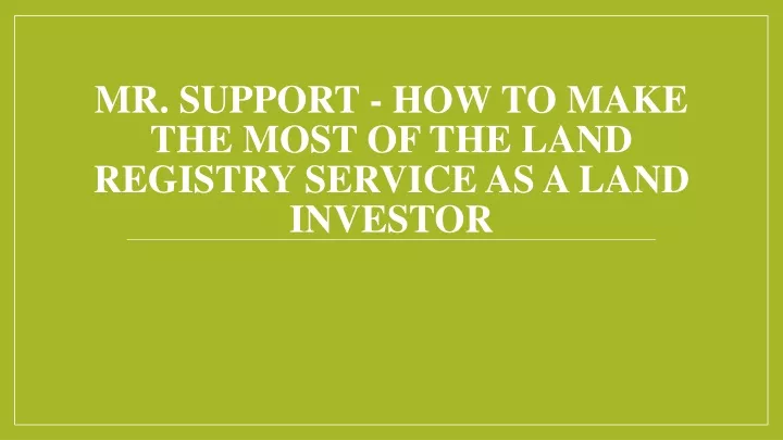 mr support how to make the most of the land registry service as a land investor