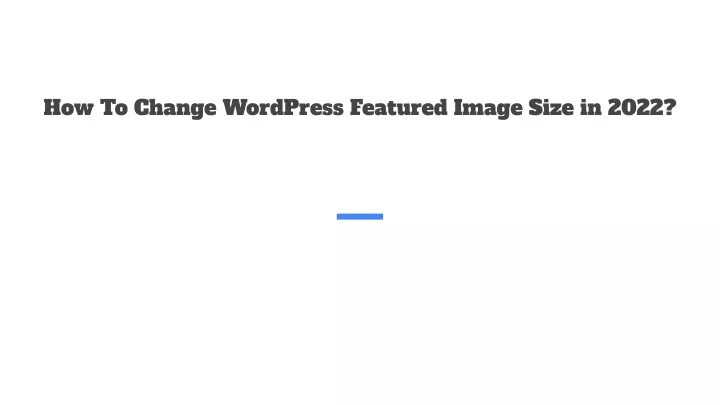 how to change wordpress featured image size