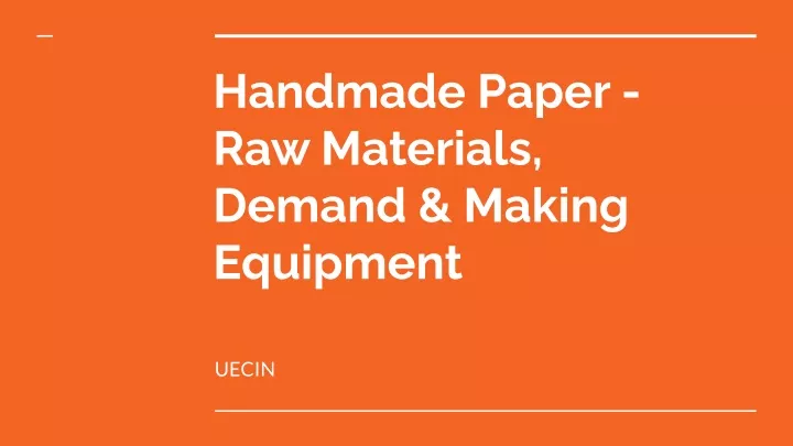 handmade paper raw materials demand making