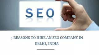 5 Reasons to Hire an SEO Company in Delhi, India