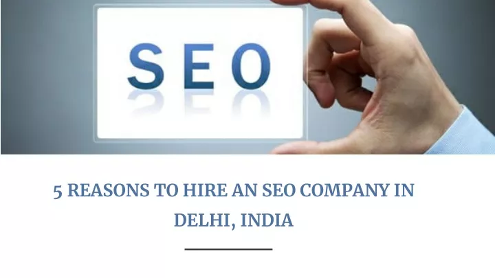 5 reasons to hire an seo company in delhi india