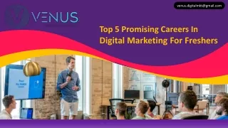 Top 5 Promising Careers In Digital Marketing For Freshers