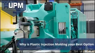 Why is Plastic Injection Molding your Best Option
