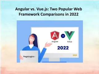 Angular vs. Vue.js Two Popular Web Framework Comparisons in 2022