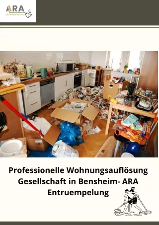 Professionelle Wohnungsauflösung Gesellschaft in Bensheim- ARA Entruempelung