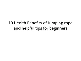 10 health b enefits of jumping rope and helpful tips for beginners