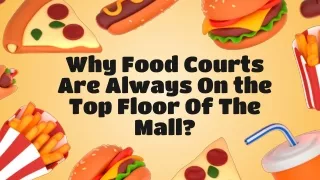 why food courts are always on the top floor