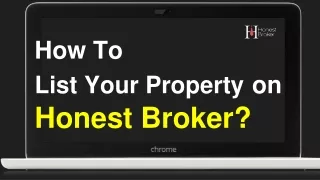 How To  List Your Property on Honest Broker- Read the Full Guide