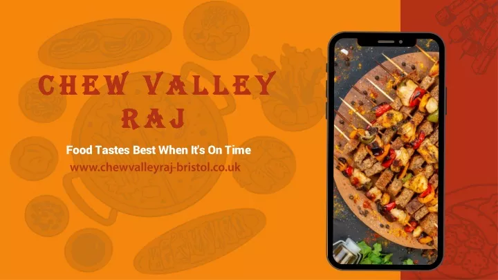 chew valley raj food tastes best when it s on time