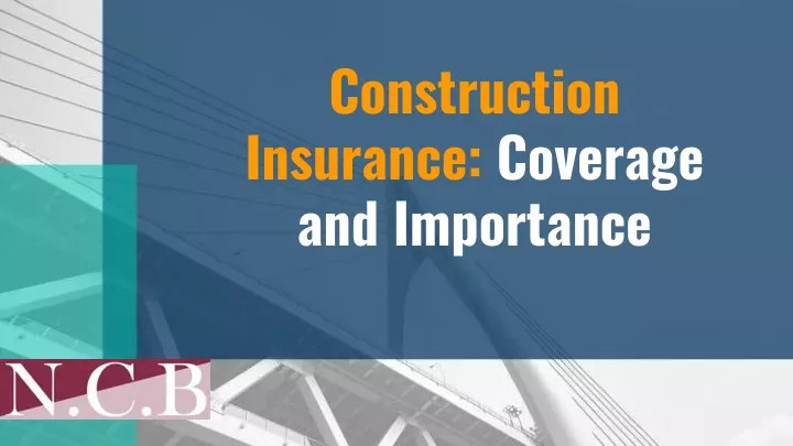 construction insurance coverage and importance