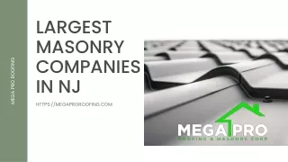 Largest Masonry Companies Mega Pro Roofing in NJ