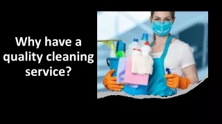 why have a quality cleaning service