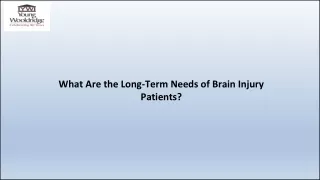 what are the long term needs of brain injury