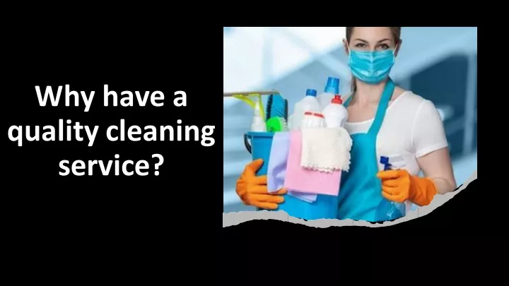 why have a quality cleaning service