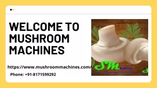 welcome to mushroom machines
