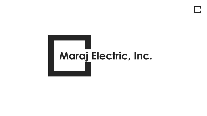 maraj electric inc