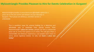 Mylovetriangle Provides Pizzavan to Hire for Events Celebration in Gurgaon!