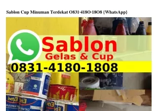 sablon cup minuman terdekat o831 418o 18o8