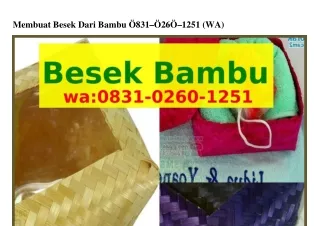 membuat besek dari bambu 831 26 1251 wa