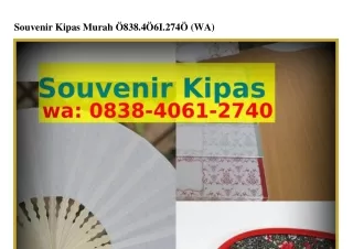 souvenir kipas murah 838 4 6i 274 wa
