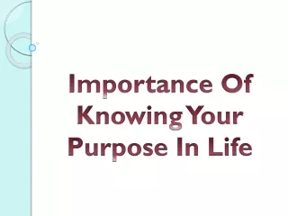 importance of knowing your purpose in life