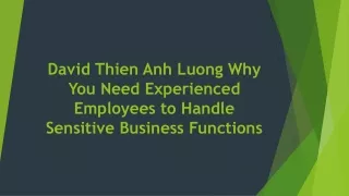david thien anh luong why you need experienced employees to handle sensitive business functions