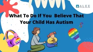 what to do if you believe that your child