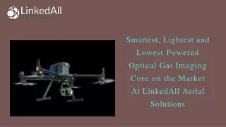 Optical Gas Imaging - LinkedAll Aerial Solutions