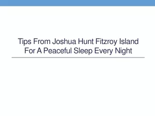 Tips From Joshua Hunt Fitzroy Island For A Peaceful Sleep Every Night