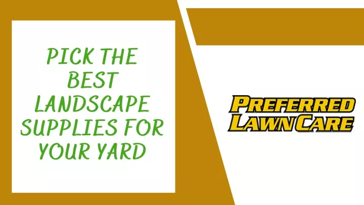 pick the best landscape supplies for your yard