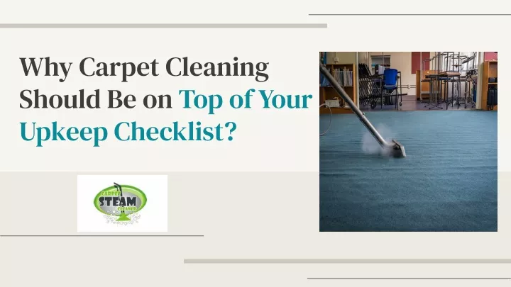 why carpet cleaning should be on top of your