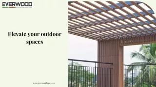 Elevate your outdoor spaces