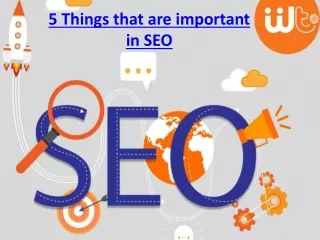 5 Things that are important in SEO