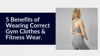 5 Benefits of Wearing Correct Gym Clothes & Fitness Wear.