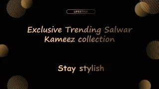 Exclusive Trending Salwar Kameez collection